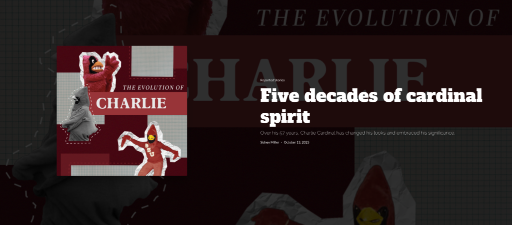A dark image displays multiple versions of Ball State's Charlie Cardinal mascot costume across different eras, with a collage-style inset graphic titled "The Evolution of Charlie," accompanying the headline "Five decades of cardinal spirit." The design illustrates how the mascot's appearance has changed over his 57-year history.