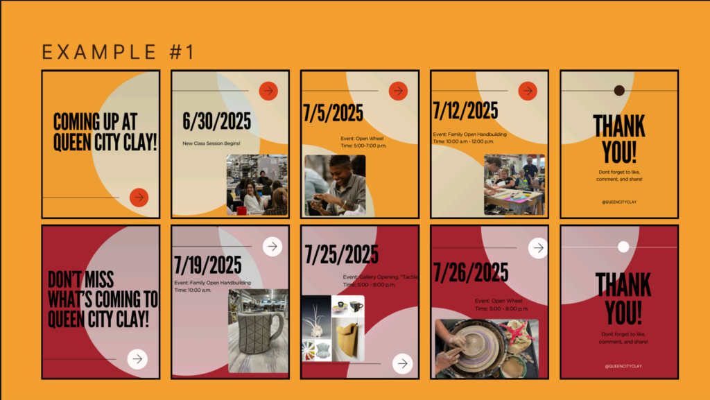 A slide labeled "Example #1" showcases two proposed Instagram story carousel sequences for Queen City Clay, displayed as rows of five story frames each — one in a warm yellow-and-orange palette and one in red and pink — featuring upcoming event dates, photos of pottery classes and ceramics, and closing "Thank You" frames.