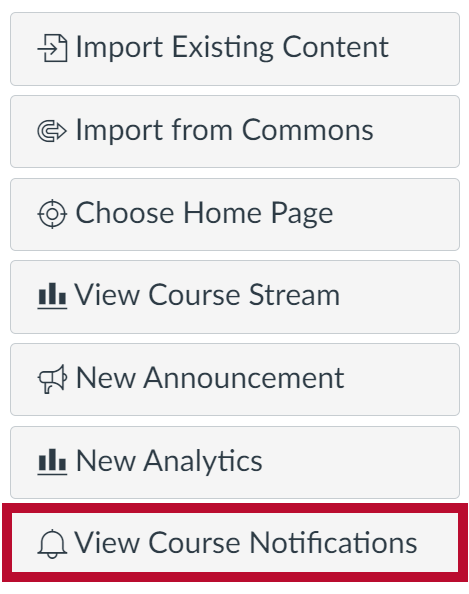 Sidebar menu includes Import Existing Content, Import from Commons, Choose Home Page, View Course Stream, New Announcement, New Analytics, and View Course Notifications (selected)