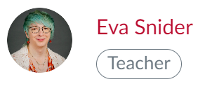 Eva Snider - Teacher