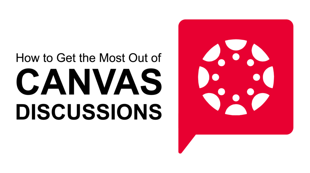 How to Get the Most Out of Canvas Discussions